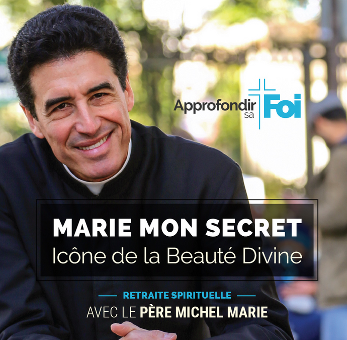 Marie mon Secret, Icône de la Beauté Divine - Approfondir sa Foi